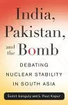 India, Pakistan, and the Bomb cover