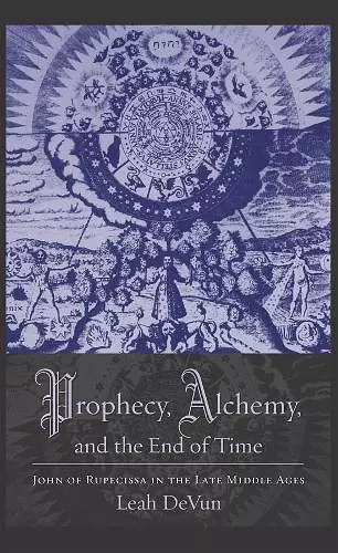 Prophecy, Alchemy, and the End of Time cover