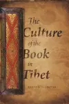 The Culture of the Book in Tibet cover