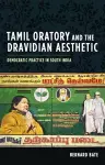 Tamil Oratory and the Dravidian Aesthetic cover