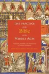 The Practice of the Bible in the Middle Ages cover