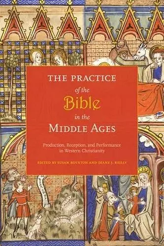 The Practice of the Bible in the Middle Ages cover