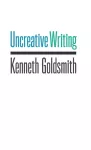 Uncreative Writing cover