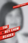 The Rey Chow Reader cover