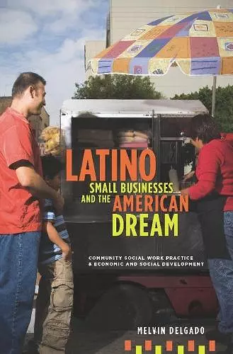 Latino Small Businesses and the American Dream cover