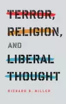 Terror, Religion, and Liberal Thought cover