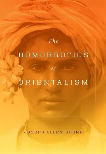 The Homoerotics of Orientalism cover