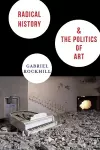 Radical History and the Politics of Art cover