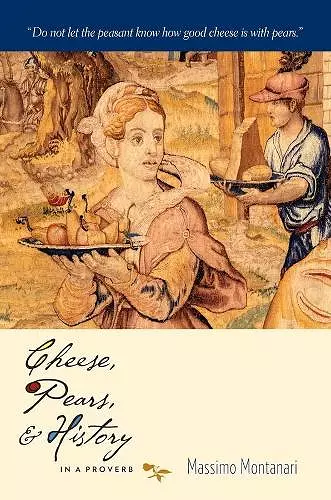 Cheese, Pears, and History in a Proverb cover