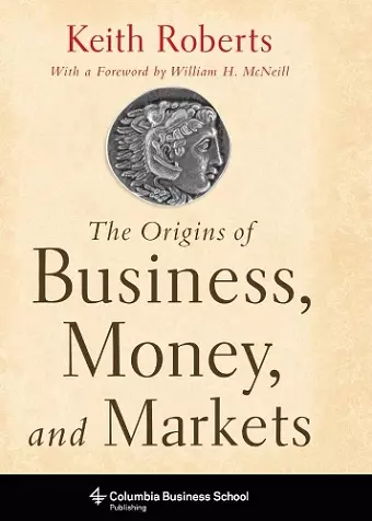The Origins of Business, Money, and Markets cover