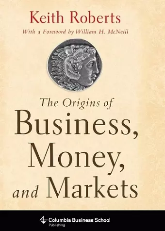 The Origins of Business, Money, and Markets cover