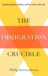 The Immigration Crucible cover