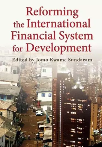 Reforming the International Financial System for Development cover