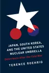 Japan, South Korea, and the United States Nuclear Umbrella cover