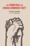 The Formation of the Chinese Communist Party cover