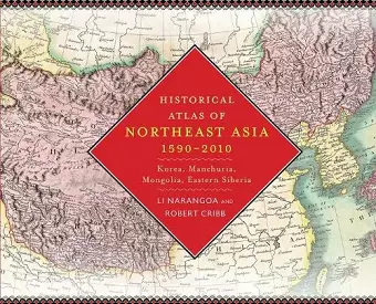 Historical Atlas of Northeast Asia, 1590-2010 cover