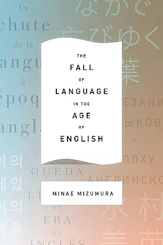 The Fall of Language in the Age of English cover