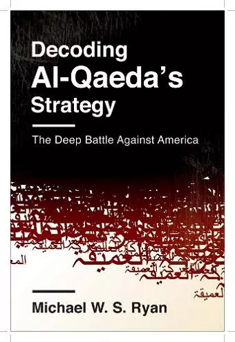 Decoding Al-Qaeda's Strategy cover