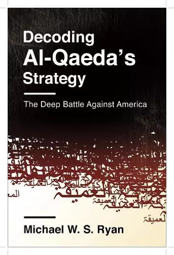 Decoding Al-Qaeda's Strategy cover