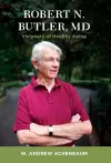 Robert N. Butler, MD cover