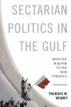 Sectarian Politics in the Gulf cover