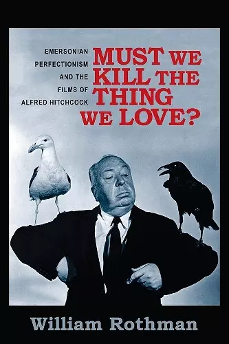 Must We Kill the Thing We Love? cover