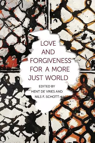 Love and Forgiveness for a More Just World cover