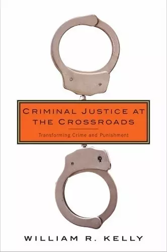 Criminal Justice at the Crossroads cover