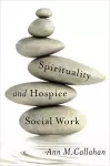 Spirituality and Hospice Social Work cover