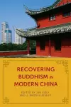 Recovering Buddhism in Modern China cover