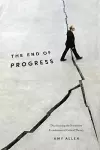 The End of Progress cover