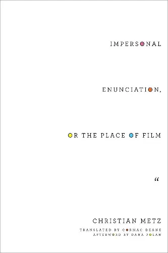 Impersonal Enunciation, or the Place of Film cover