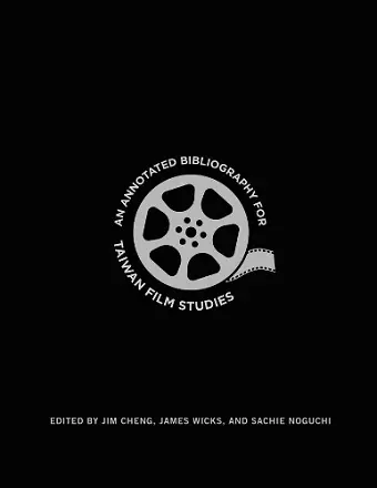 An Annotated Bibliography for Taiwan Film Studies cover