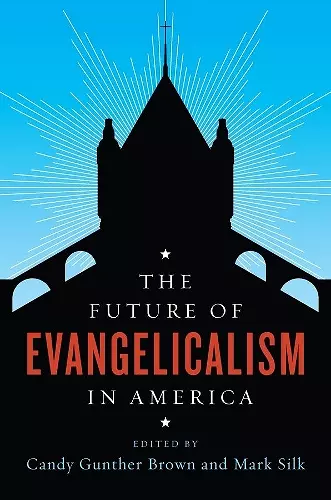 The Future of Evangelicalism in America cover