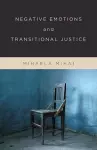 Negative Emotions and Transitional Justice cover