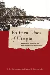 Political Uses of Utopia cover