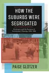 How the Suburbs Were Segregated cover