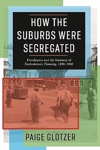 How the Suburbs Were Segregated cover