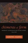 Chimeras of Form cover