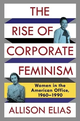 The Rise of Corporate Feminism cover