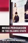 Media Persuasion in the Islamic State cover