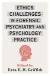 Ethics Challenges in Forensic Psychiatry and Psychology Practice cover