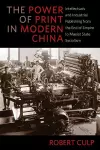 The Power of Print in Modern China cover