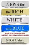 News for the Rich, White, and Blue cover