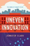 Uneven Innovation cover