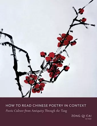 How to Read Chinese Poetry in Context cover