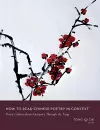 How to Read Chinese Poetry in Context cover