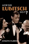 How Did Lubitsch Do It? cover