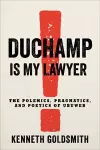 Duchamp Is My Lawyer cover