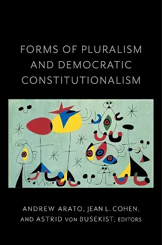 Forms of Pluralism and Democratic Constitutionalism cover